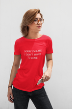 Load image into Gallery viewer, Sorry I'm late ... Funny Premium T-shirt For Men & Women