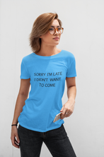 Load image into Gallery viewer, Sorry I'm late ... Funny Premium T-shirt For Men & Women