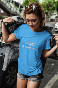 Wow No Thank You, Funny Girly Premium T-shirt