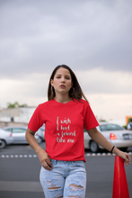 Load image into Gallery viewer, I Wish I Had A Friend Like Me, Premium T-shirt For Women
